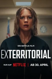 Exterritorial (2025) พลิกแผนลับลวงระทึก