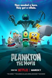 Plankton The Movie (2025) แพลงค์ตอน เดอะ มูฟวี่