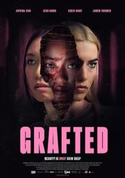 Grafted (2024) ถลก…นังหน้าสวย