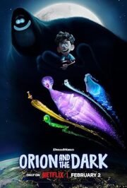 Orion and the Dark (2024) โอไรออนท่องแดนมหัศจรรย์รัตติกาล