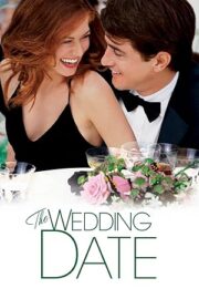 The Wedding Date (2005) นายคนนี้ที่หัวใจบอก…ใช่เลย