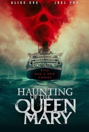 Haunting of the Queen Mary (2023) เรือผีปีศาจ