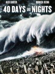 40 Days And Nights (2012) 40 วันมหาพายุกลืนโลก