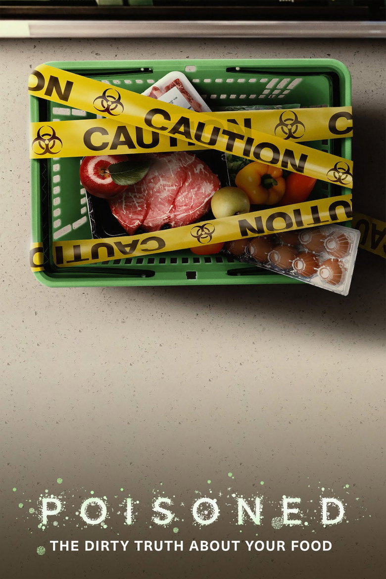 Poisoned The Dirty Truth About Your Food (2023)