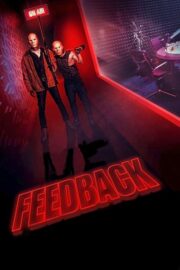 Feedback (2019) | หนังดี24
