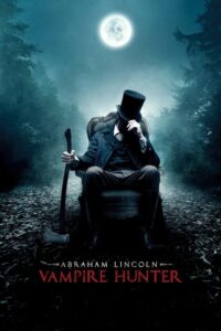 Abraham Lincoln: Vampire Hunter (2012) | หนังดี24