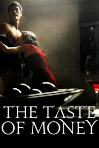 The Taste of Money (Donui mat) (2012) | หนังดี24