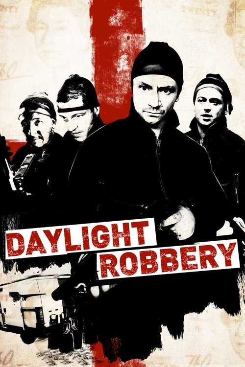 โปสเตอร์ Daylight Robbery (2008)