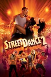 StreetDance 2 (2012) | หนังดี24