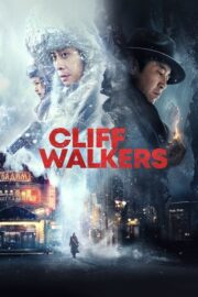 Cliff Walkers (2021) | หนังดี24