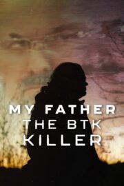My Father, the BTK Killer (2025) | หนังดี24