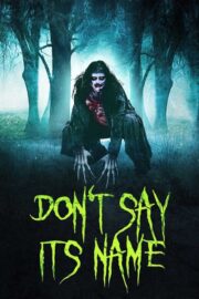 Don’t Say Its Name (2021) | หนังดี24