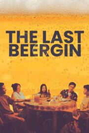 The Last BeerGin (2025) | หนังดี24