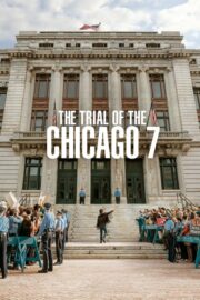 The Trial of the Chicago 7 (2020) | หนังดี24