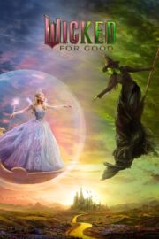 Wicked: For Good (2025) | หนังดี24