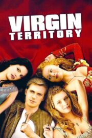 Virgin Territory (2007) | หนังดี24