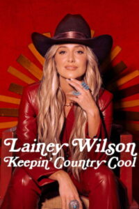 Lainey Wilson: Keepin’ Country Cool (2026) | หนังดี24
